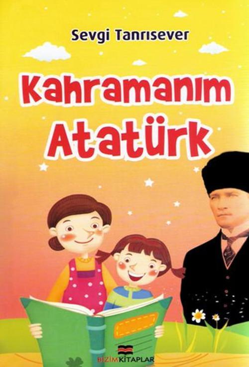 Bizim Kitaplar Kahramanım Atatürk