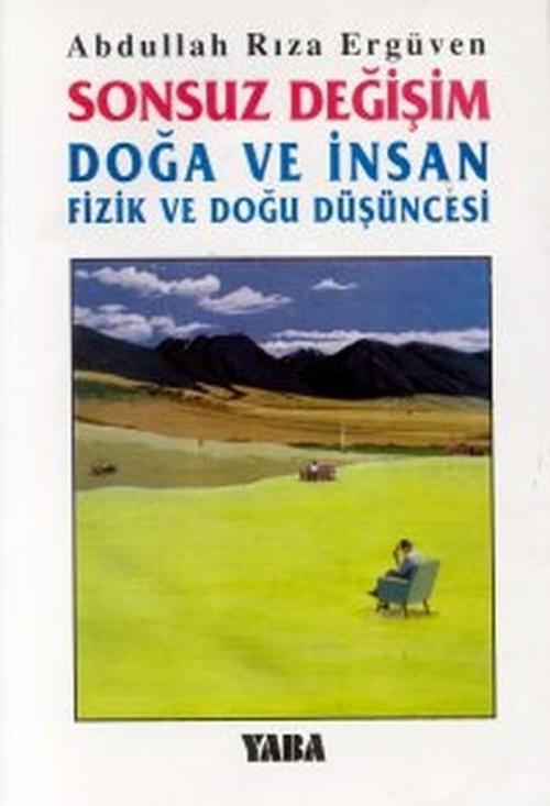 Sonsuz Değişim Doğa ve İnsan Fizik ve Doğu Düşüncesi