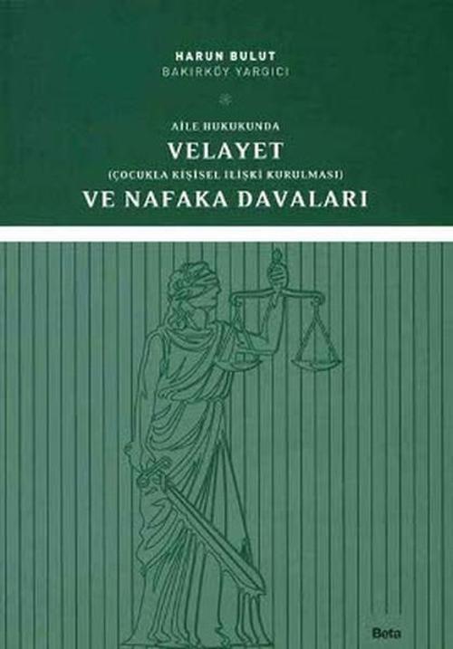 Aile Hukukunda Velayet ve Nafaka Davaları