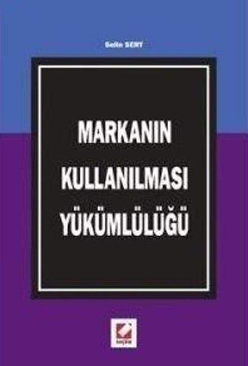 Markanın Kullanılması Yükümlülüğü