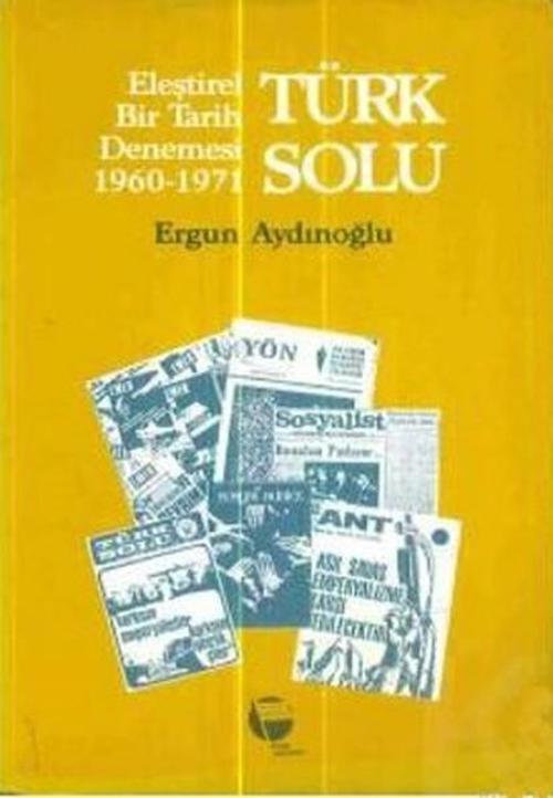 Türk Solu Eleştirel Bir Tarih Denemesi1960-1971