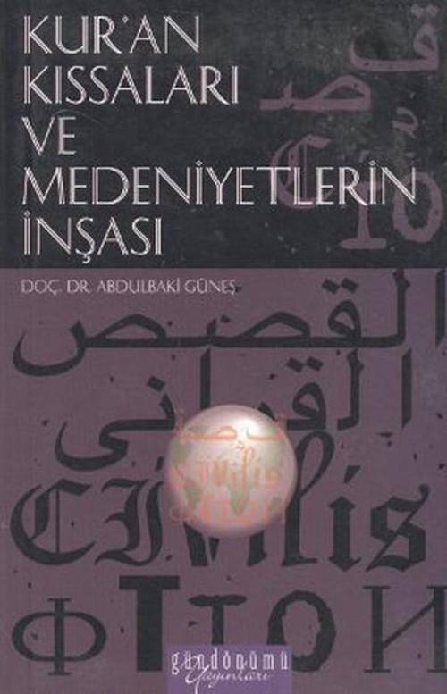 Kur'an Kıssaları ve Medeniyetlerin İnşası