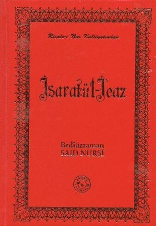 Risale-i Nur Külliyatından İşaratül-İ'caz (Orta Boy)