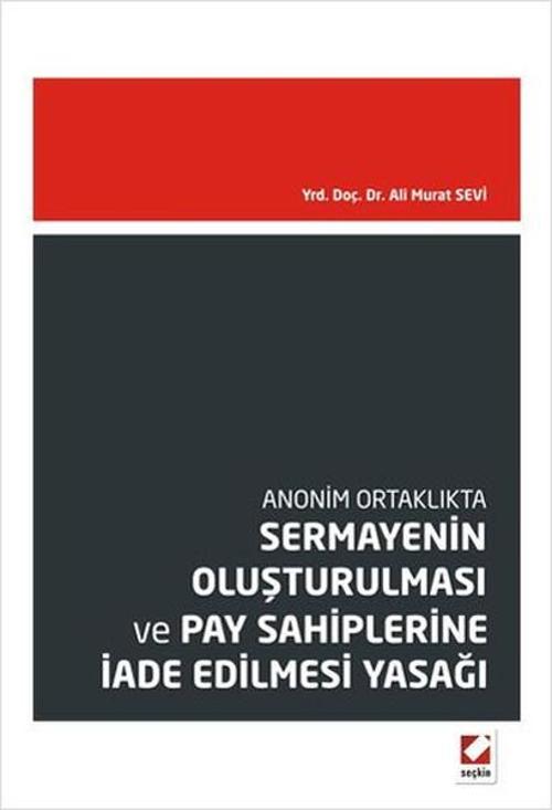 Sermayenin Oluşturulması ve Pay Sahiplerine İade Edilmesi Yasağı