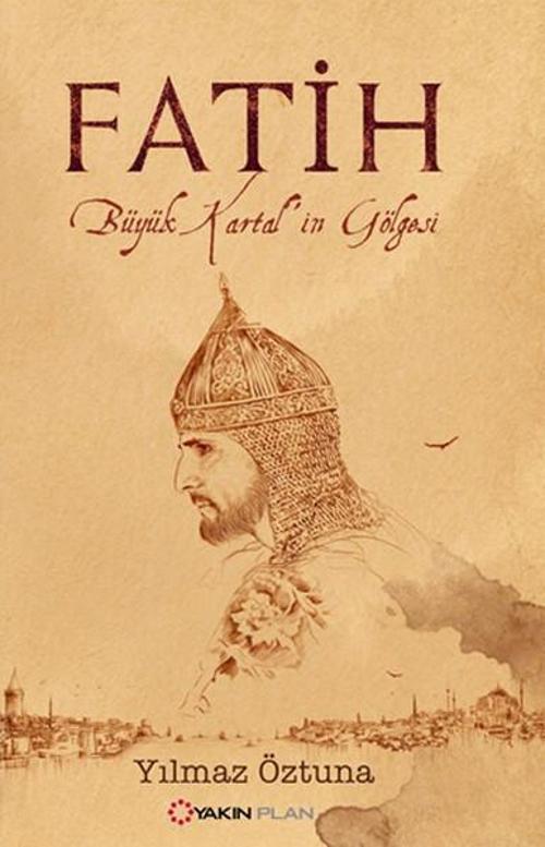 Fatih - Büyük Kartal'ın Gölgesi