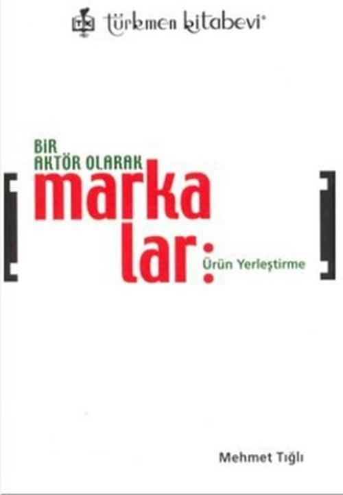 Bir Aktör Olarak Markalar