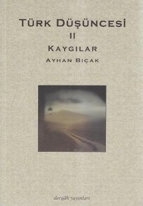 Türk Düşüncesi 2 - Kaygılar