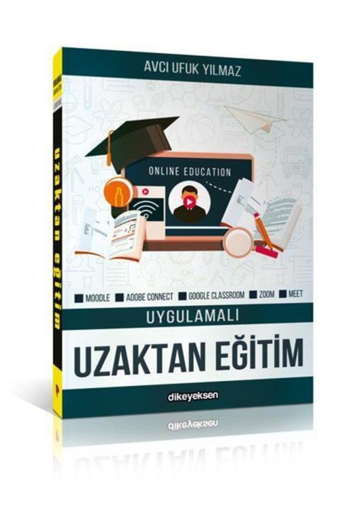 Dikeyeksen Uygulamalı Uzaktan Eğitim / Avcı Ufuk Yılmaz / / 9786054898817