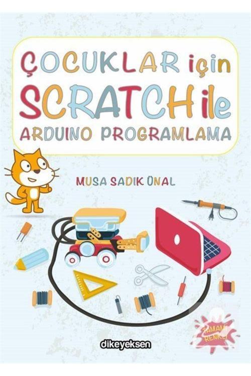 Dikeyeksen Çocuklar İçin Scratch İle Arduino Programlama