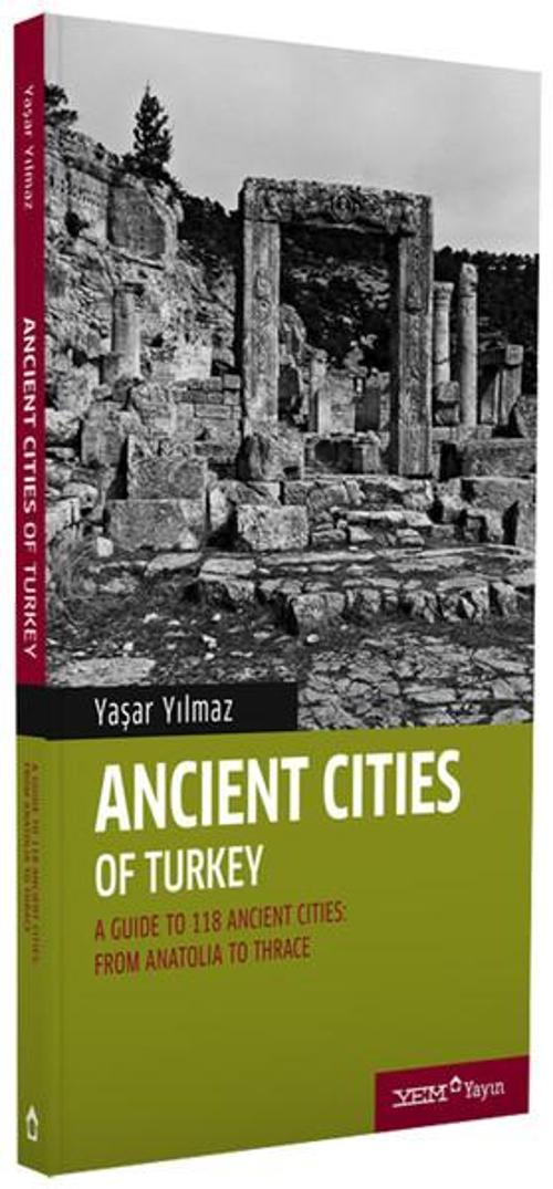 'Ancient Cities of TurkeyA Guide to the Ancient Cities of Turkey: From Anatolia to Thrace