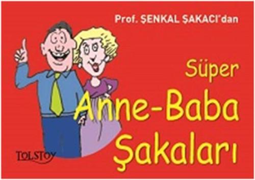 Süper Anne - Baba Şakaları