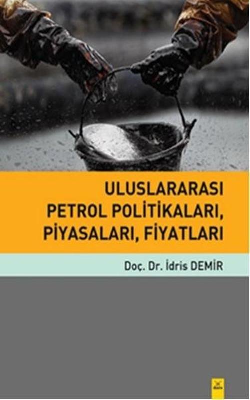 Uluslararası Petrol Politikaları Piyasaları Fiyatları