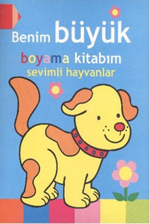 Benim Büyük Boyama Kitabım Sevimli Hayvanlar