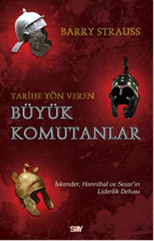Tarihe Yön Veren Büyük Komutanlar