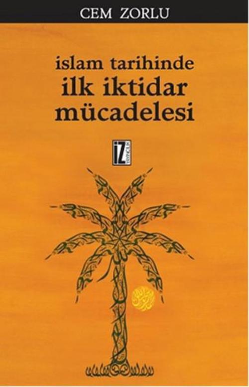 İslam Tarihindeİlk İktidar Mücadelesi