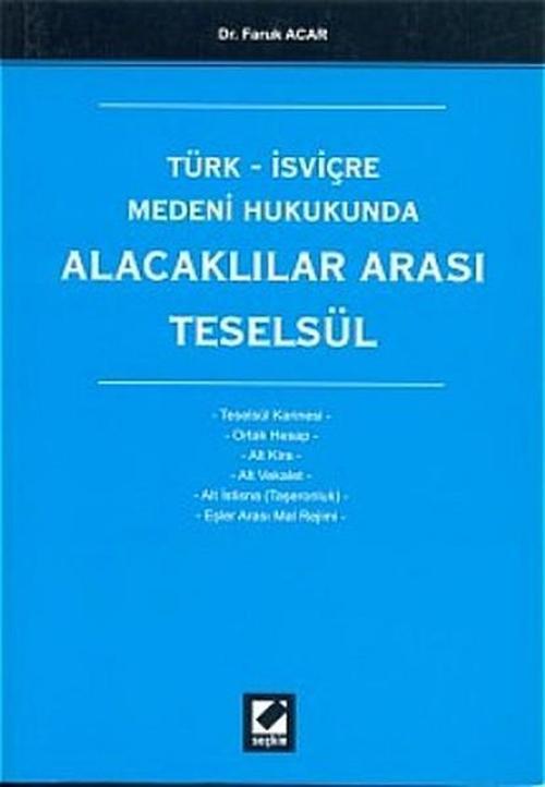 Türk İsviçre Medeni Hukukunda Alacaklılar Arası Teselsül
