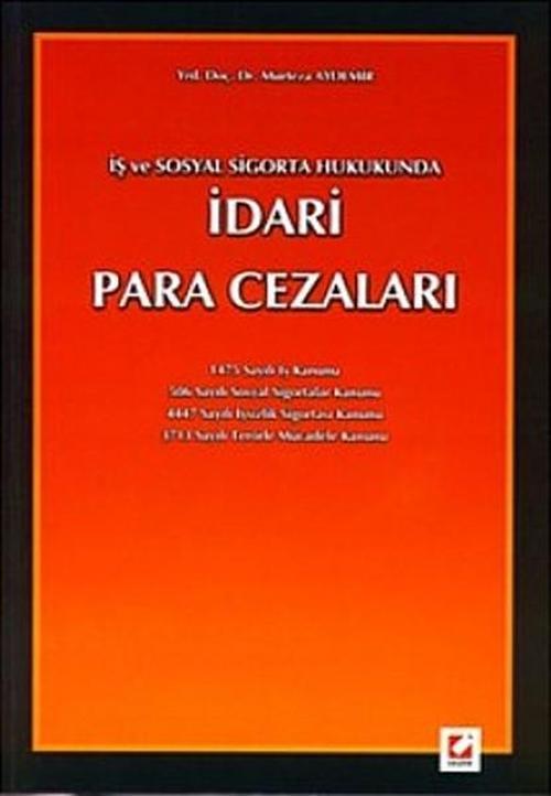 İş ve Sosyal Sigorta Hukukunda İdari Para Cezaları