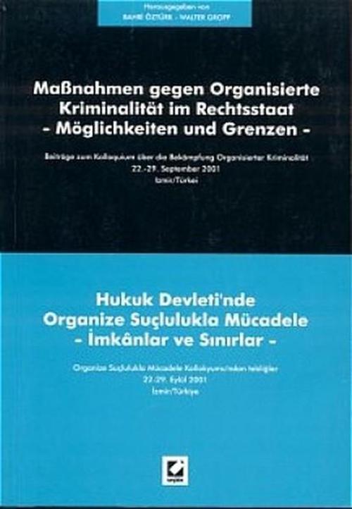 Hukuk Devleti'nde Organize Suçlulukla Mücadele - İmkanlar ve Sınırlar