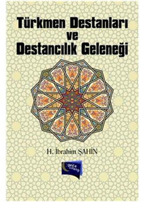 Türkmen Destanları ve Destancılık Geleneği