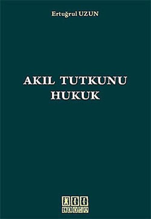 Akıl Tutkunu Hukuk