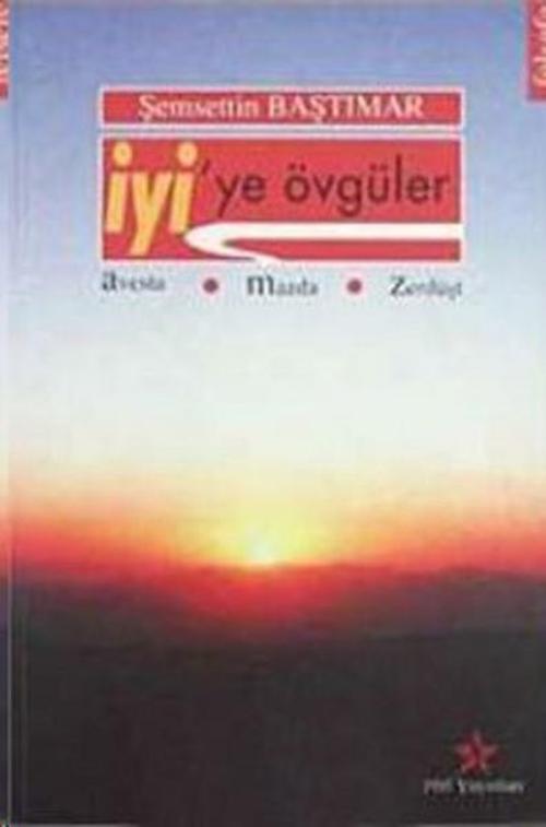 İyi'ye Övgüler