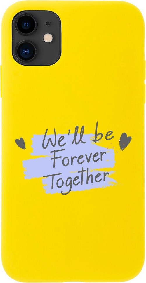Iphone 11 We'Ll Be Forever Together Tasarımlı Sarı Telefon Kılıfı