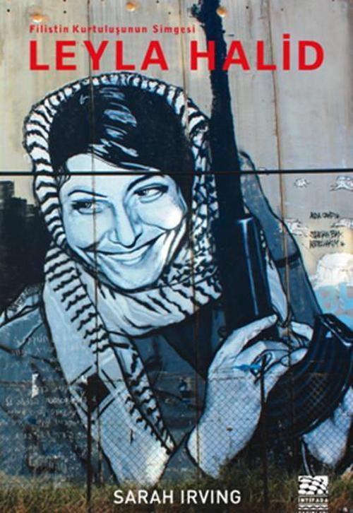 Leyla Halid: Filistin Kurtuluşunun Simgesi