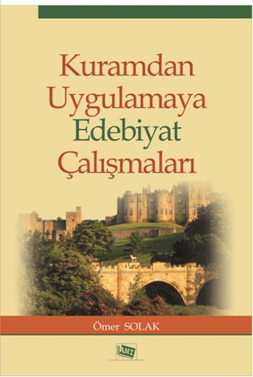 Kuramdan Uygulamaya Edebiyat Çalışmaları