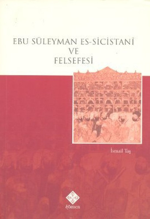 Ebu Süleyman Es-Sicistani ve Felsefesi