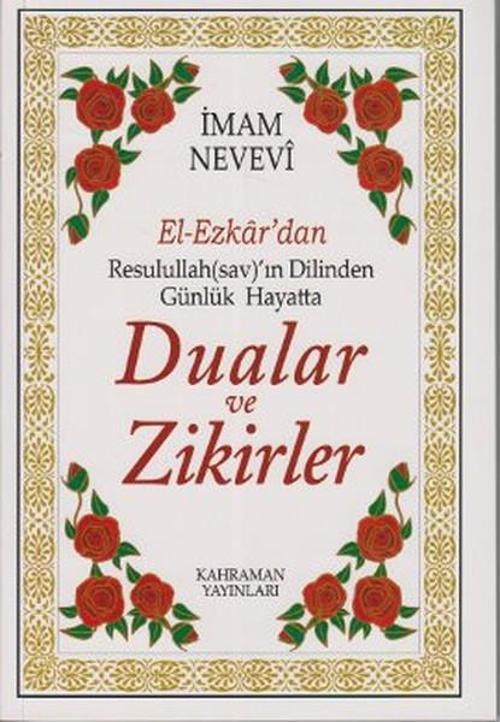 El-Ezkar'dan Resulullah(sav)'ın Dilinden Günlük Hayatta Dualar ve Zikirler