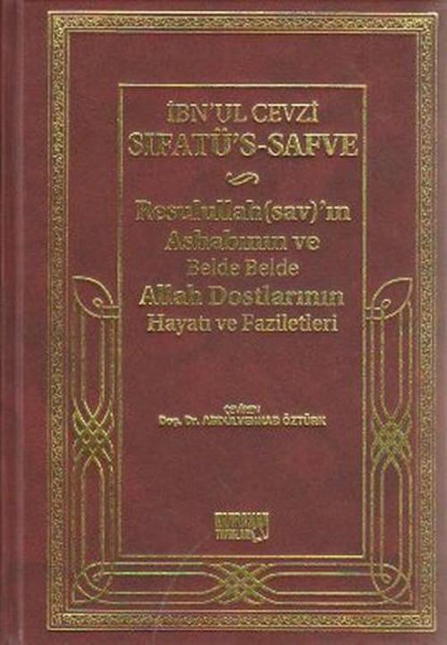 Sıfatüs-Safve - Resulullah'ın Ashabının ve Belde Belde Allah Dostlarının Hayatı ve Faziletleri