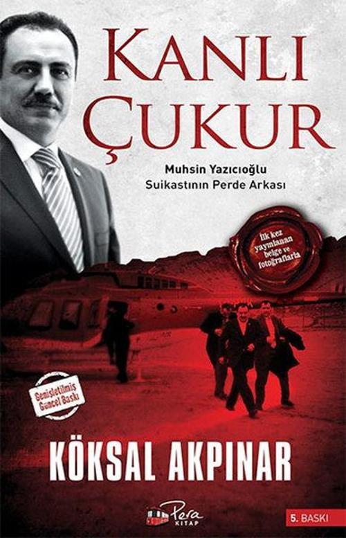 Kanlı Çukur - Muhsin Yazıcıoğlu Suikastının Perde Arkası