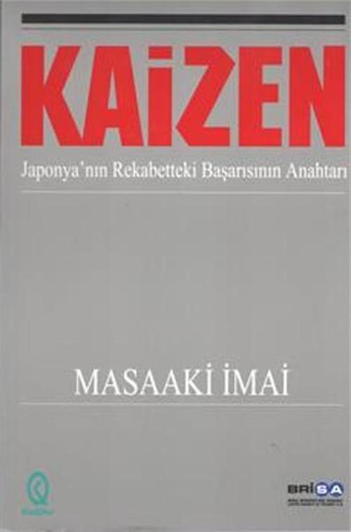 Kaizen Japonya'nın Rekabetteki Başarısının Anahtarı