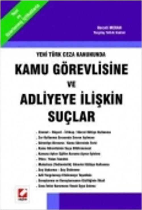Yeni Türk Ceza Kanununda Kamu Görevlisine ve Adliyeye İlişkin Suçlar