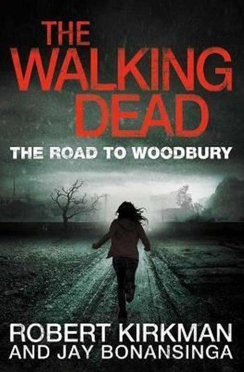 The Walking Dead: The Road to Woodbury (Walking Dead Book 2)