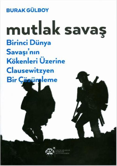 Uluslararası İlişkiler Kütüphanesi Mutlak Savaş