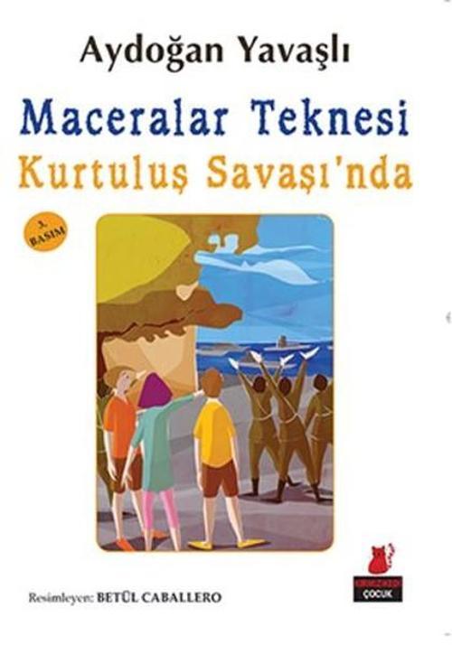 Maceralar Teknesi Kurtuluş Savaş'ında