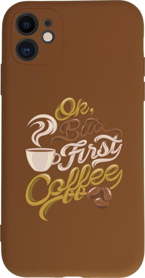 Iphone 11 Uyumlu First Coffee Kamera Korumalı Kahverengi Lansman Kılıf Premium Silikonlu