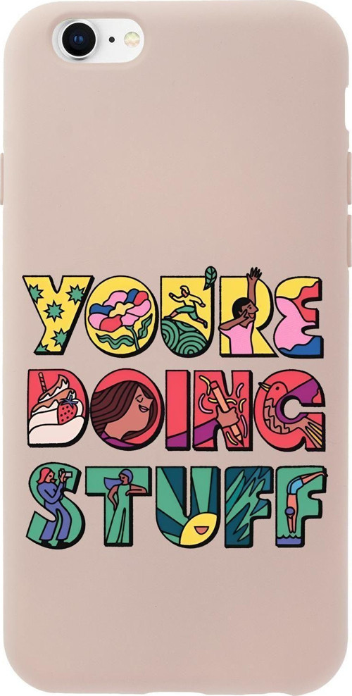 İphone 6 Uyumlu Youre Doing Stuff Desenli Premium Silikonlu Telefon Kılıfı