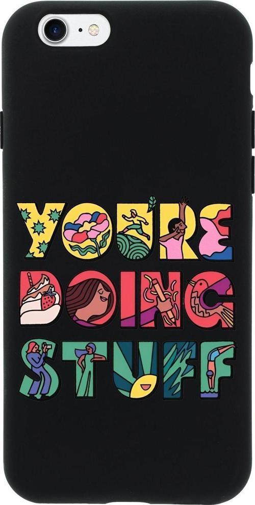 İphone 7 Uyumlu Youre Doing Stuff Desenli Premium Silikonlu Telefon Kılıfı