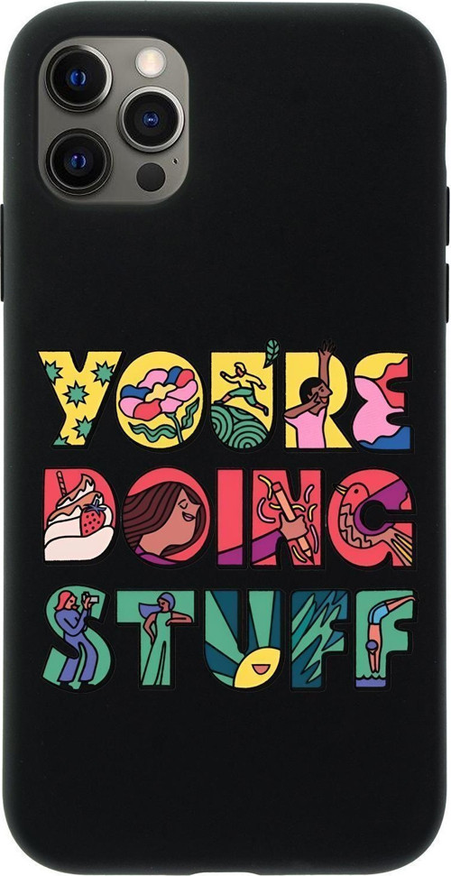 İphone 12 Pro Max Uyumlu Youre Doing Stuff Desenli Premium Silikonlu Telefon Kılıfı
