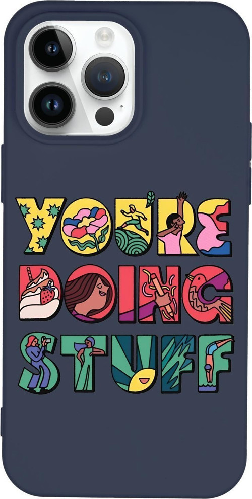 İphone 14 Pro Uyumlu Youre Doing Stuff Desenli Premium Silikonlu Telefon Kılıfı