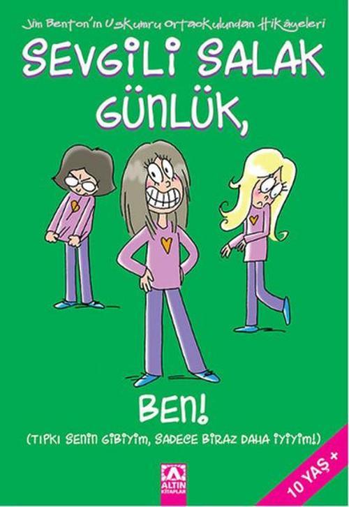 Sevgili Salak Günlük 12 - Ben!