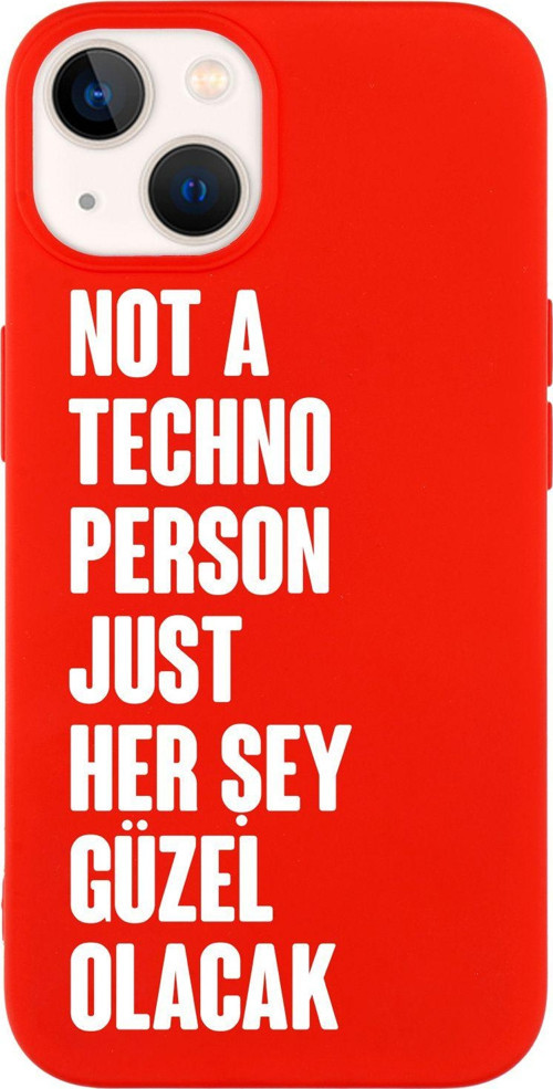 İphone 14 Plus Uyumlu Not Techno Person Just Her Şey Güzel Olacak Desenli Telefon Kılıfı