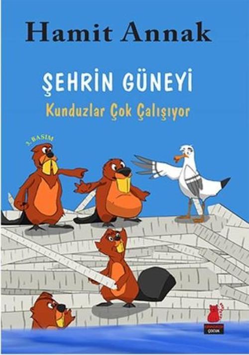 Şehrin Güneyi - Kunduzlar Çok Çalışıyor
