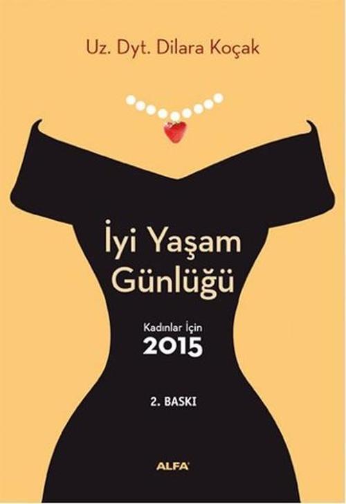 İyi Yaşam Günlüğü - Kadınlar İçin 2015