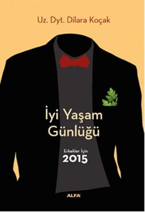 İyi Yaşam Günlüğü - Erkekler İçin 2015