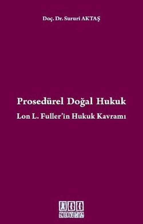 Prosedürel Doğal Hukuk Lon L. Fuller'in Hukuk Kavramı