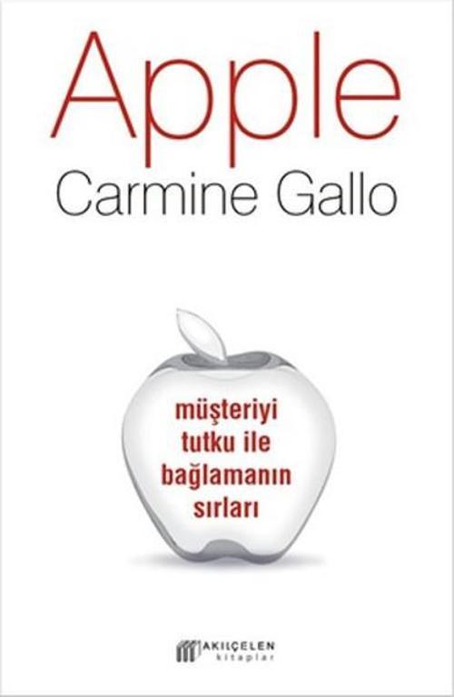 Apple - Müşteriyi Tutku ile Bağlamanın Sırları