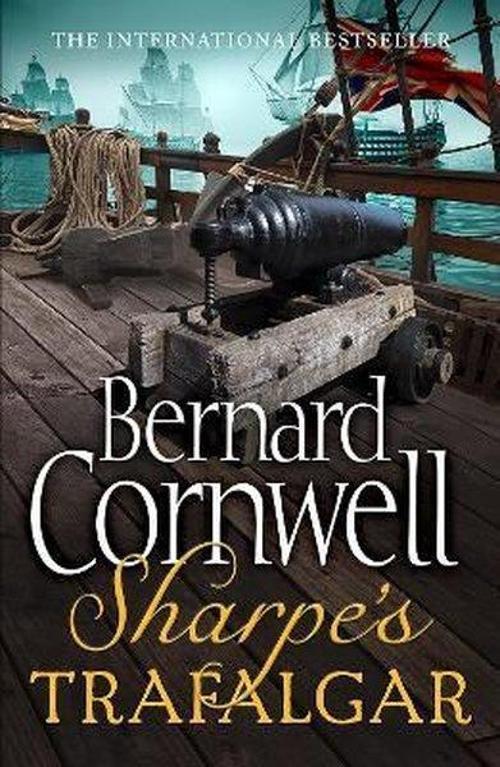 Sharpe's Trafalgar: The Battle of Trafalgar 21 October 1805 (The Sharpe Series Book 4)